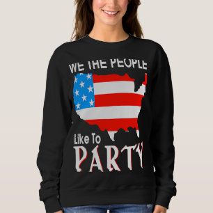 Sweatshirt 4 juillet USA Drapeau Nous Les Gens Aiment Faire L