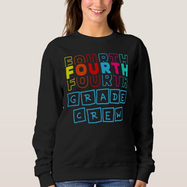 Sweatshirt 4th Fourth Grade Crew Happy Back To School Teacher (Devant)