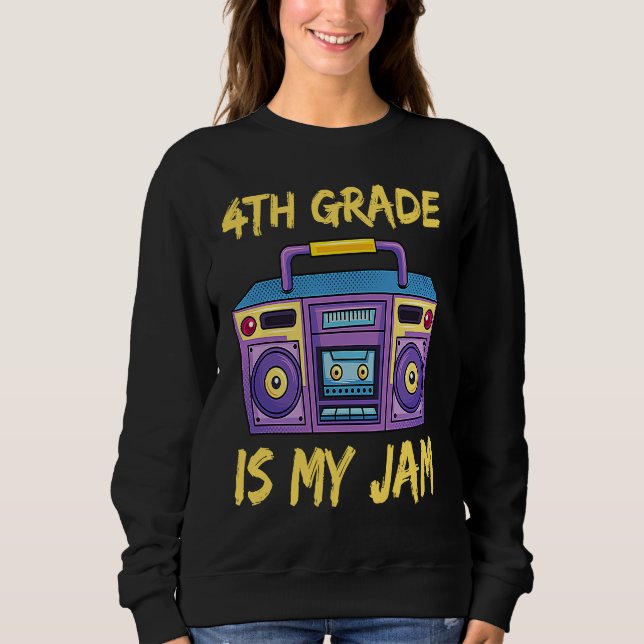 Sweatshirt 4th Grade Is My Jam School Retro 80s Boombox Stude (Devant)