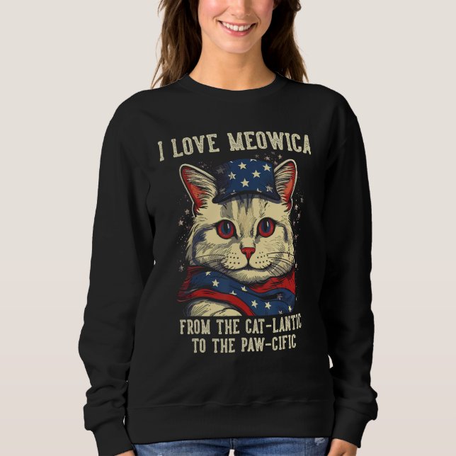 Sweatshirt 4th July Cat Mom I Love Meowica Patriotic Cat Wome (Devant)