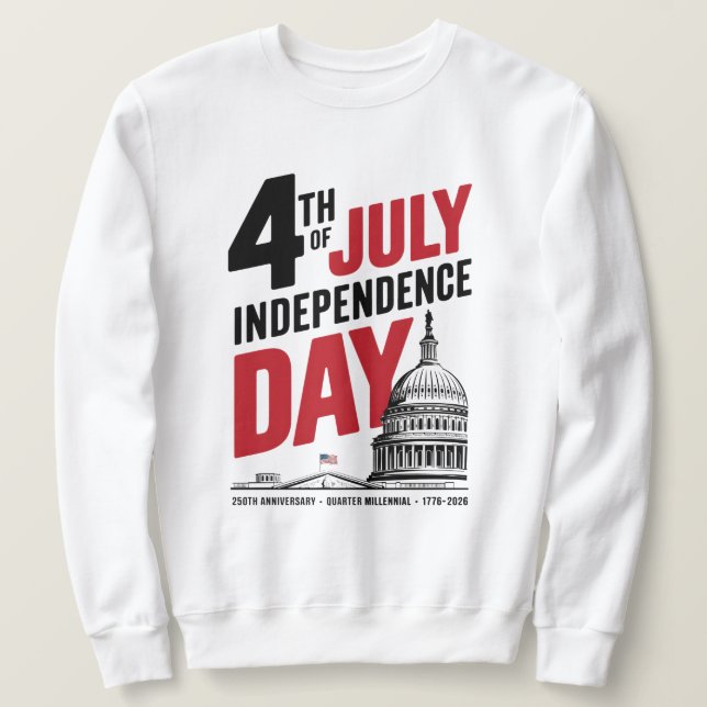 Sweatshirt 4th of July 250th Anniversary Independence Day (Design devant)