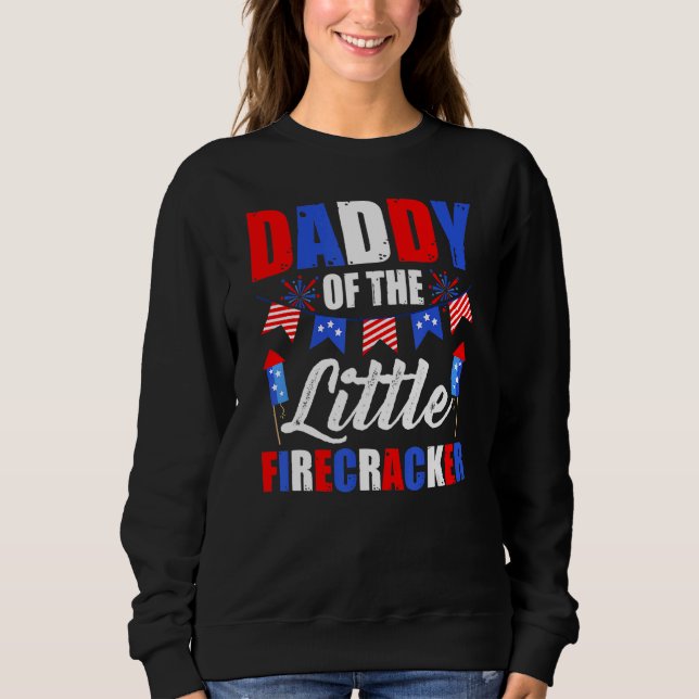 Sweatshirt 4th Of July Birthday Dad Daddy Of The Little Firec (Devant)