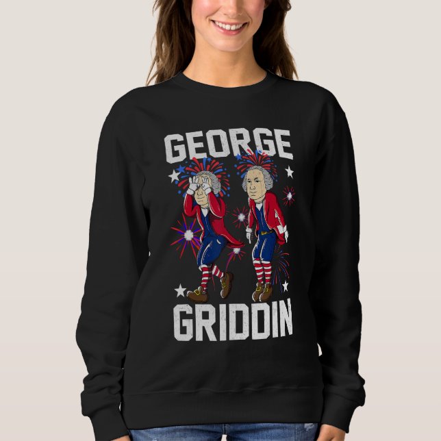 Sweatshirt 4th of July George Washington Griddy George Griddi (Devant)