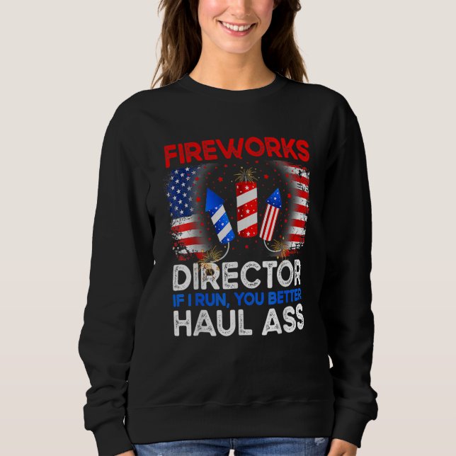 Sweatshirt 4th Of July Men Fireworks Director If I Run You Ru (Devant)
