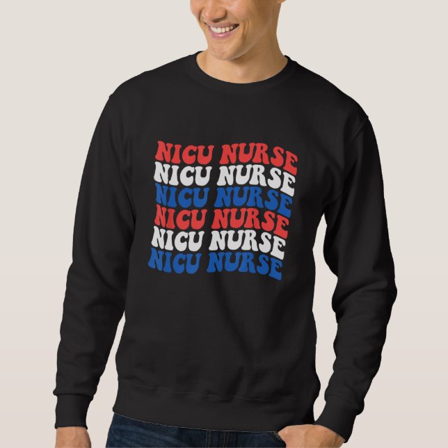Sweatshirt 4th of July NICU Nurse ICU Neonatal Nursing Team T (Devant)