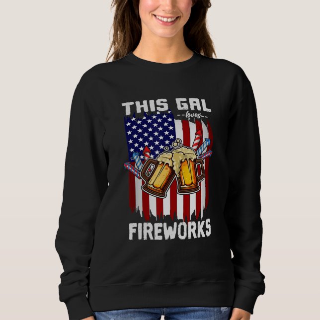 Sweatshirt 4th Of July This Gal Loves Fireworks USA Proud Ame (Devant)