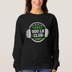 Sweatshirt 500 Livres Club Gym Poids Bodybuilders 500