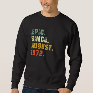 Sweatshirt 50 ans 50e anniversaire Epic depuis août 1972