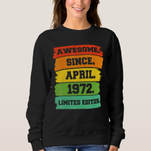 Sweatshirt 50 Ans Awesome depuis avril 1972 50e anniversaire