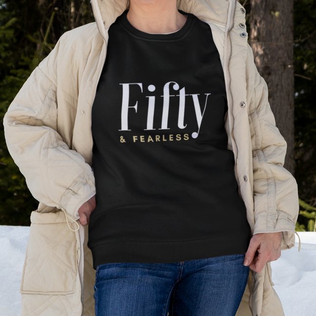 Sweatshirt 50 & Typographie sans peur Simple, moderne Anniver (Créateur téléchargé)