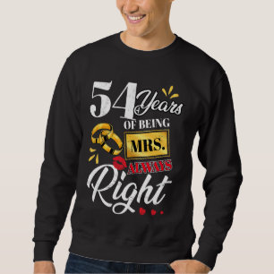 Sweatshirt 54 Ans À Être Mme Toujours Droite Couples Drôle An