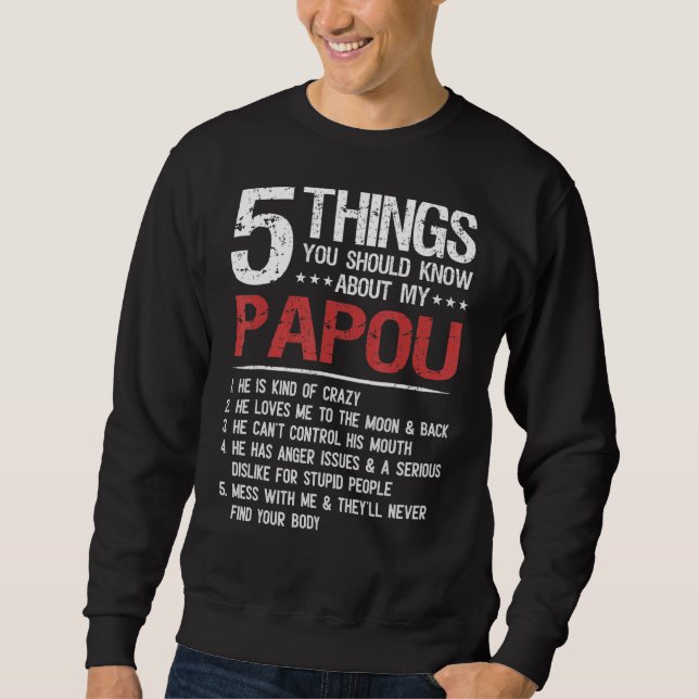 Sweatshirt 5 Choses que tu devrais connaître sur la D de mon  (Devant)
