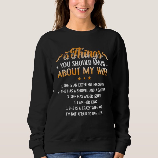 Sweatshirt 5 Choses Que Tu Devrais Savoir Sur Ma Femme (Devant)