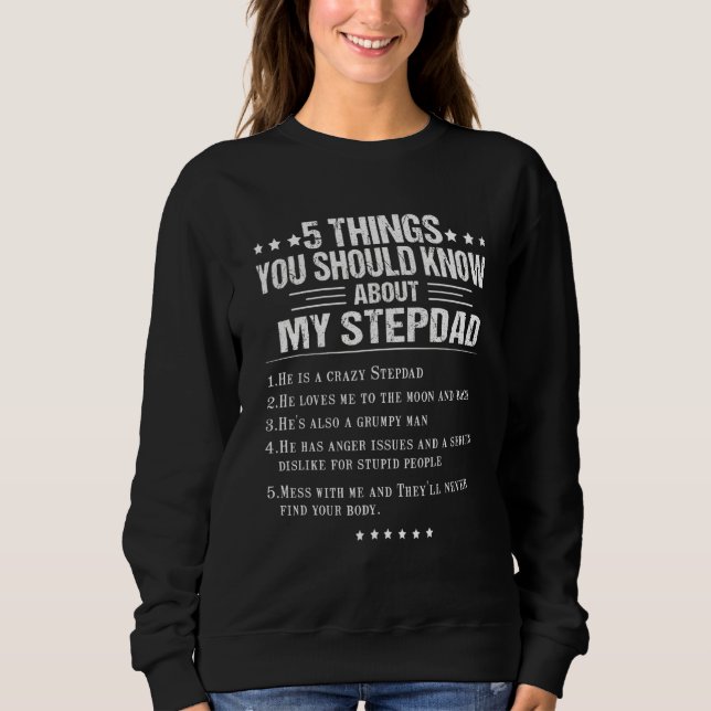 Sweatshirt 5 Choses Que Tu Devrais Savoir Sur Mon Père Stepda (Devant)