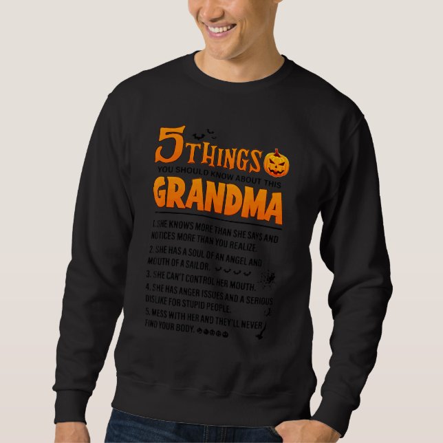 Sweatshirt 5 choses que vous devriez savoir sur cette ma gran (Devant)