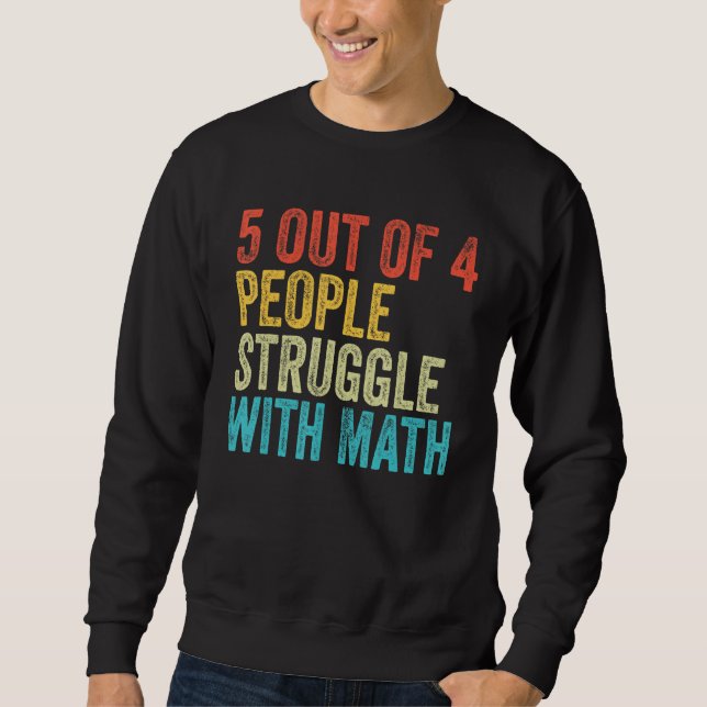 Sweatshirt 5 Des 4 Personnes Luttent Avec Math Funny School T (Devant)
