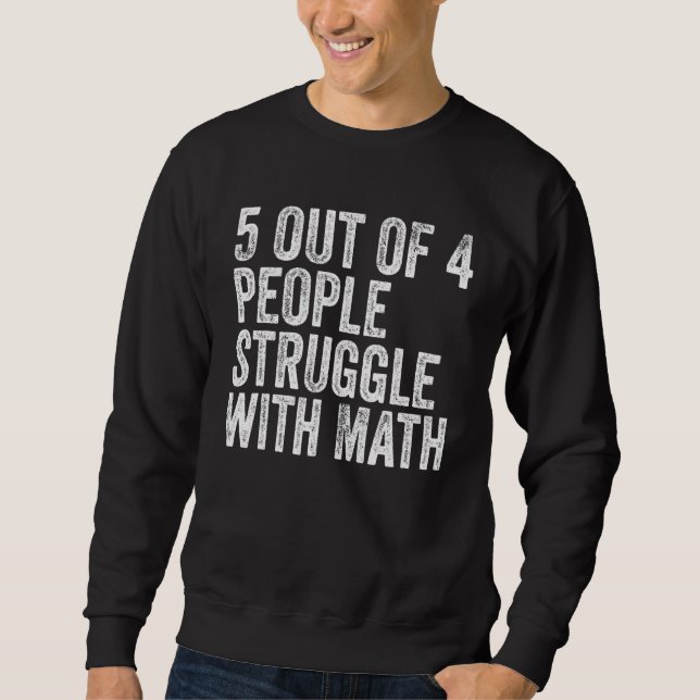 Sweatshirt 5 Des 4 Personnes Luttent Avec Math Funny School T (Devant)