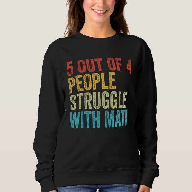 Sweatshirt 5 Des 4 Personnes Luttent Avec Math Funny School T (Devant)