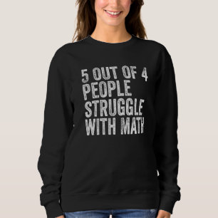 Sweatshirt 5 Des 4 Personnes Luttent Avec Math Funny School T