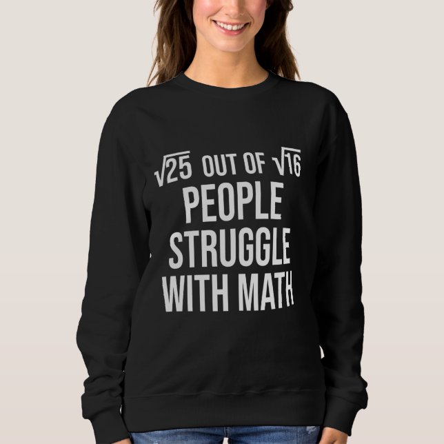 Sweatshirt 5 Personnes Sur 4 Luttent Avec Les Maths (Devant)