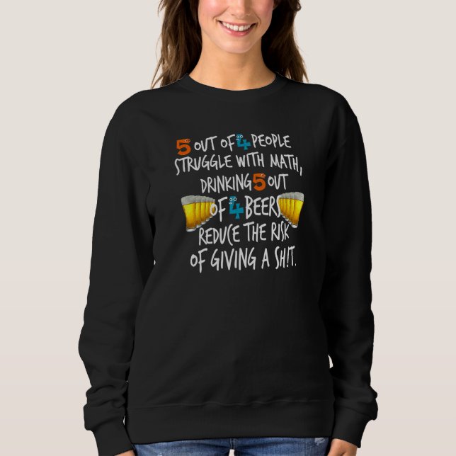 Sweatshirt 5 Personnes Sur 4 Luttent Avec Les Maths Boire Par (Devant)