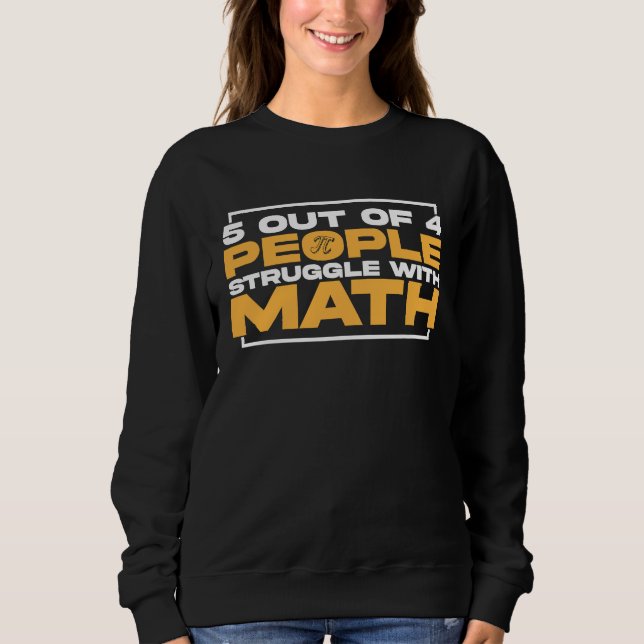 Sweatshirt 5 personnes sur 4 luttent avec les maths  Prof de  (Devant)