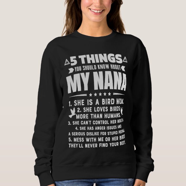 Sweatshirt 5 Things You Should Know About My Bird Mom Grandma (Devant)