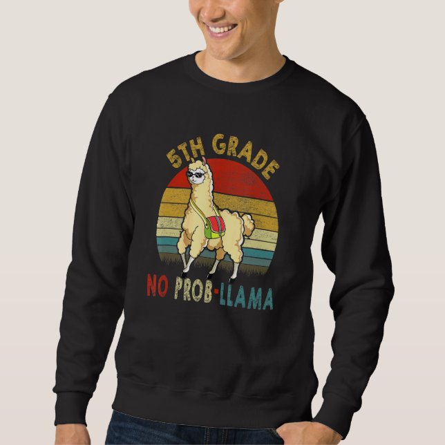 Sweatshirt 5e année No Prob-Llama Enseignant Premier jour (Devant)
