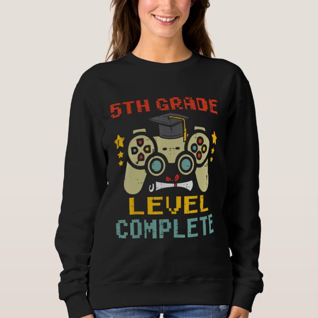 Sweatshirt 5th Grade Level Complete Gamer First Grade Graduat (Devant)