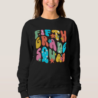 Sweatshirt 5th Grade Squad Fifth Teacher Student Team Back To