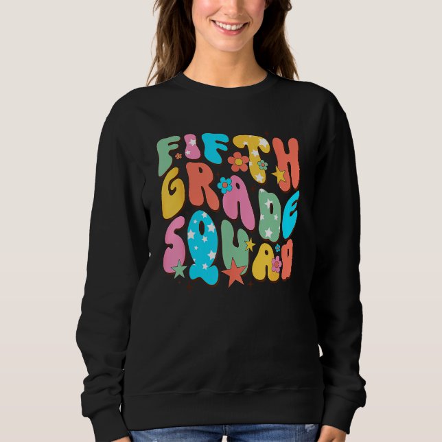 Sweatshirt 5th Grade Squad Fifth Teacher Student Team Back To (Devant)