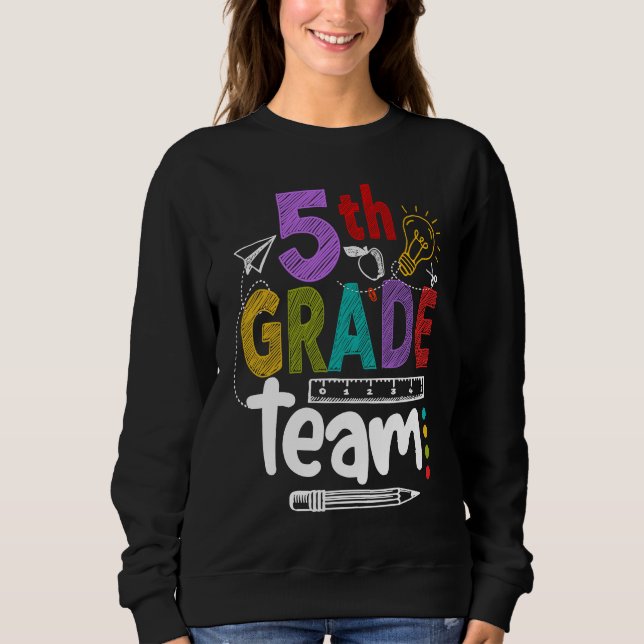 Sweatshirt 5th Grade Team Happy First Day Of School Back To C (Devant)