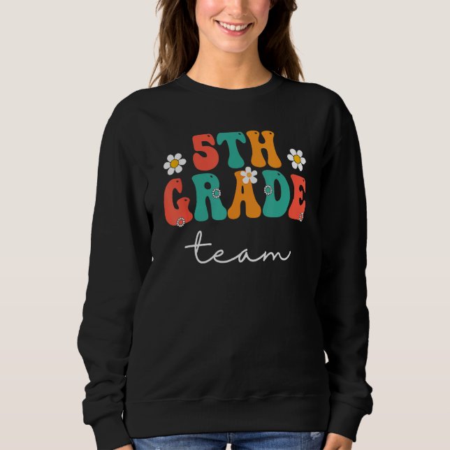 Sweatshirt 5th Grade Team Retro Groovy Women Happy First Day  (Devant)
