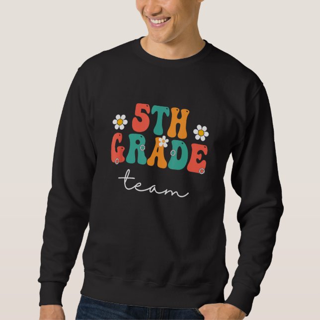 Sweatshirt 5th Grade Team Retro Groovy Women Happy First Day  (Devant)