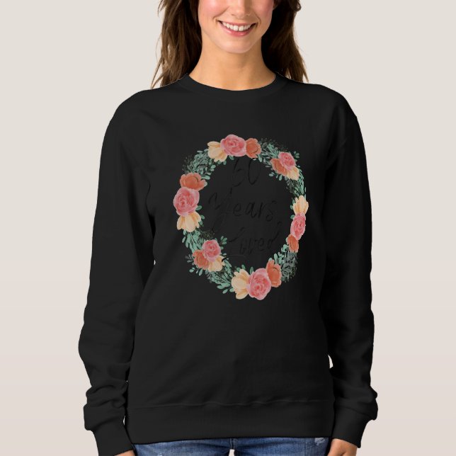 Sweatshirt 60 ans Hommes aimés Femmes 60 ans Florals 60e (Devant)