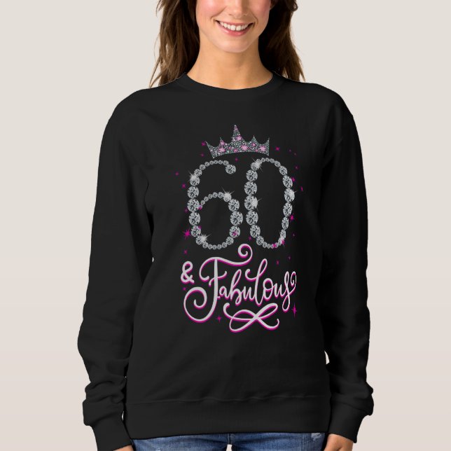 Sweatshirt 60 et fabuleux 60 ans 60e anniversaire fille Wom (Devant)