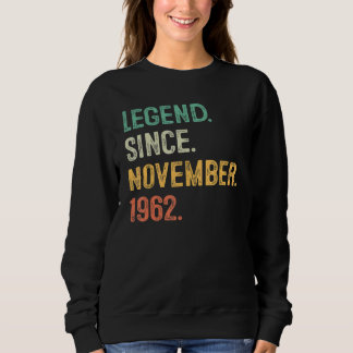 Sweatshirt 60 Years Old  Legend Since November 1962 60th Bday