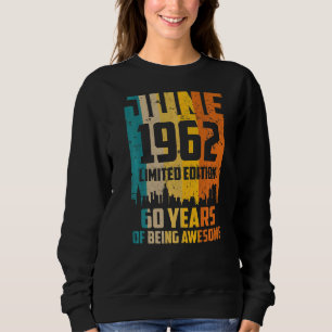 Sweatshirt 60e anniversaire 60 ans stupéfiant depuis juin 196
