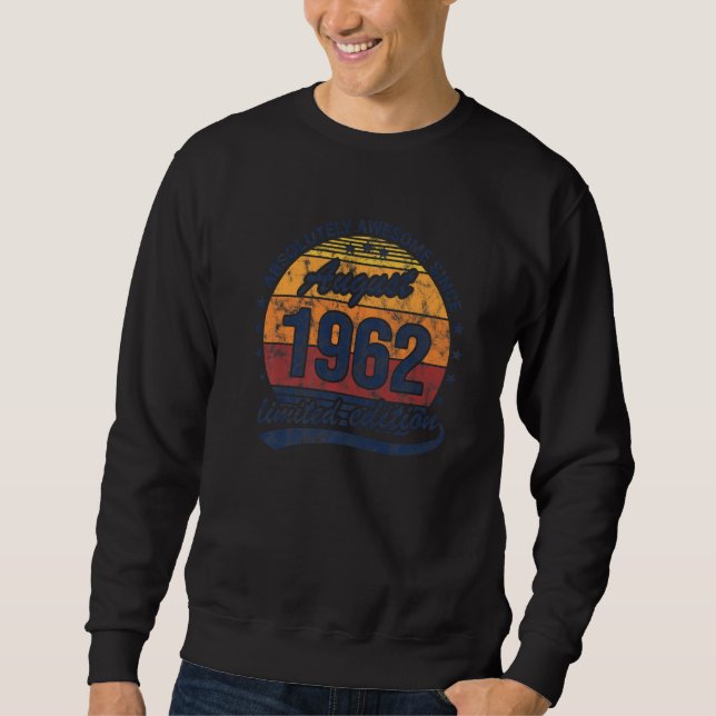 Sweatshirt 60e anniversaire Absolument stupéfiant depuis août (Devant)