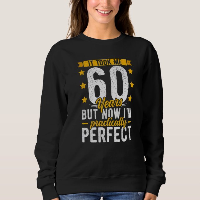 Sweatshirt 60e anniversaire pour lui Il m'a pris 60 ans Perf (Devant)