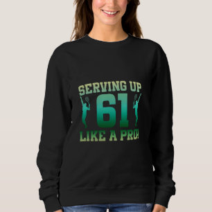 Sweatshirt 61e Anniversaire Tennis 61 Ans Joueur De Tennis Bi
