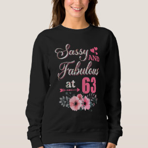 Sweatshirt 63 Sassy Classy Et Fabuleux 63ème Anniversaire Flo
