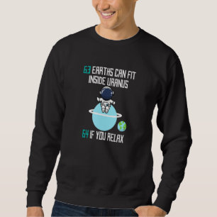 Sweatshirt 63 Terres Peuvent S'Adapter Dans Uranus Funny Astr