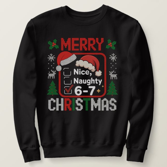 Sweatshirt 67 Meme Funny Christmas Nice Naughty Six Seven 6 7 (Design devant)
