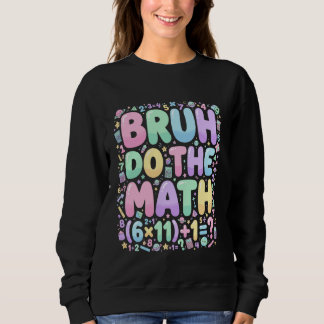 Sweatshirt 67 Shirt Six Seven Meme 6-7 Boys Kids Girls Bruh D