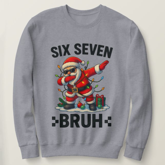 Sweatshirt 67 Six Seven Burh Santa en train de dabber Noël  (Design devant)