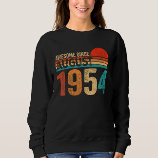 Sweatshirt 69 Ans 69e Anniversaire Awesome depuis le 1er août