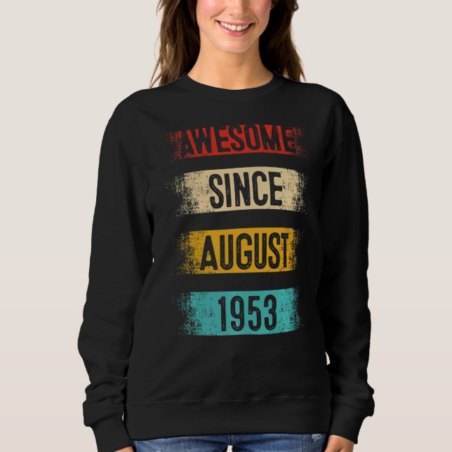Sweatshirt 69 Ans Awesome depuis août 1953 69e Anniversaire (Devant)