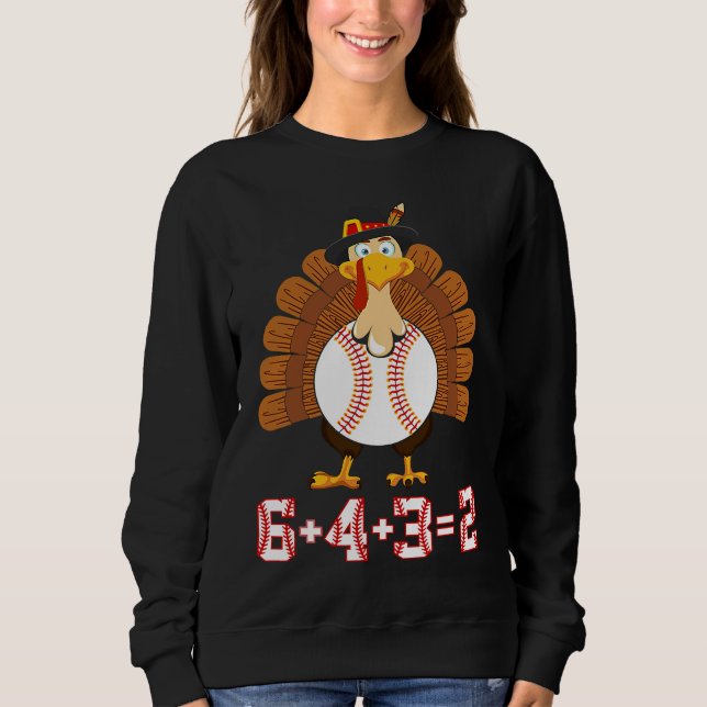 Sweatshirt 6+4+3 2 Baseball Turkey Thanksgiving 643 double pl (Devant)