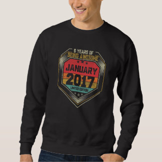 Sweatshirt 6 Ans Awesome depuis Janvier 2017 6e Anniversaire